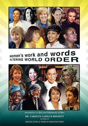 Women’s Work and Words Altering World Order: Alternatives to Spin and Inhumanity of Men